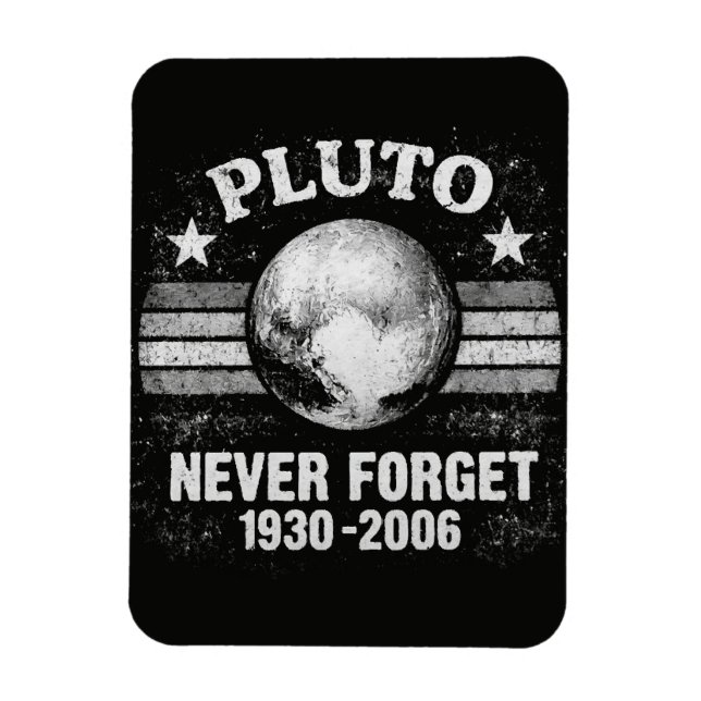 Pluto Never Forget Magnet (Vertical)