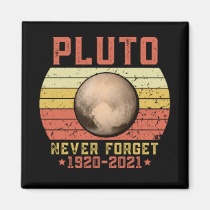 pluto NEVER FORGET Magnet