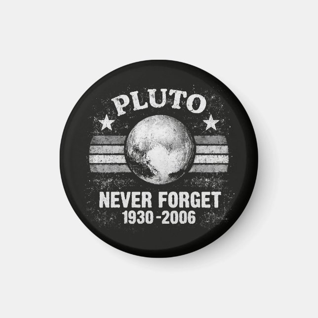 Pluto Never Forget Magnet (Front)