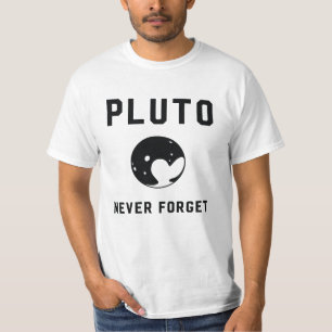 Pluto never forget planet astronomy space T-Shirt
