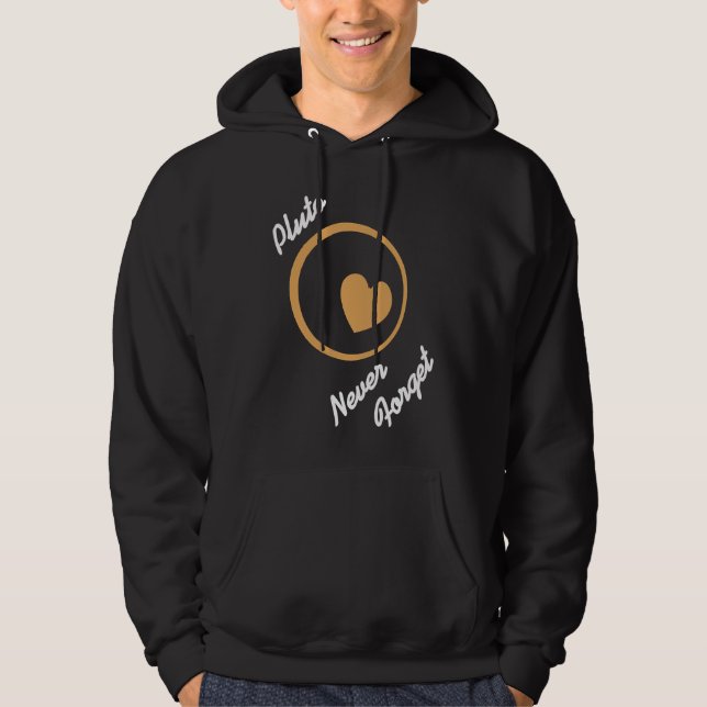 PLUTO Never Forget Retro  Astronomer  Present Hoodie (Front)