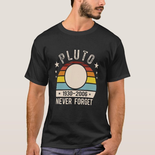 Pluto Never Forget  Retro Space Science T-Shirt (Front)