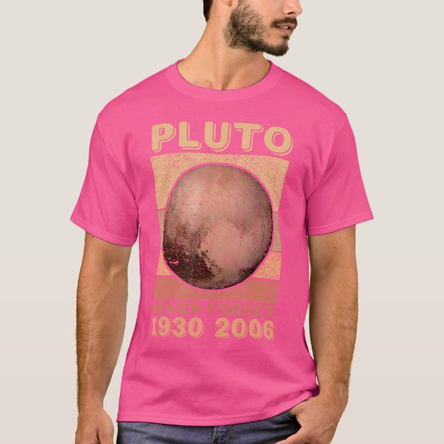 Pluto Never Forget Space Science Astronomy Men Wom T-Shirt (Front)