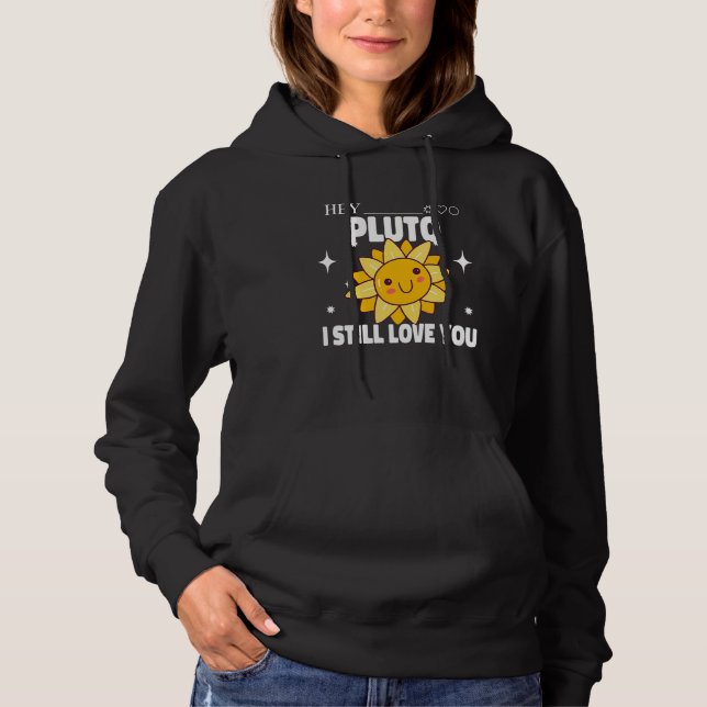 Pluto Never Forget  Space Sun Astronomy Science 1 Hoodie (Front)
