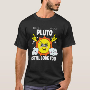 Pluto Never Forget  Space Sun Astronomy Science T-Shirt