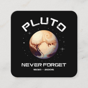 Pluto Never Forget Square Business Card