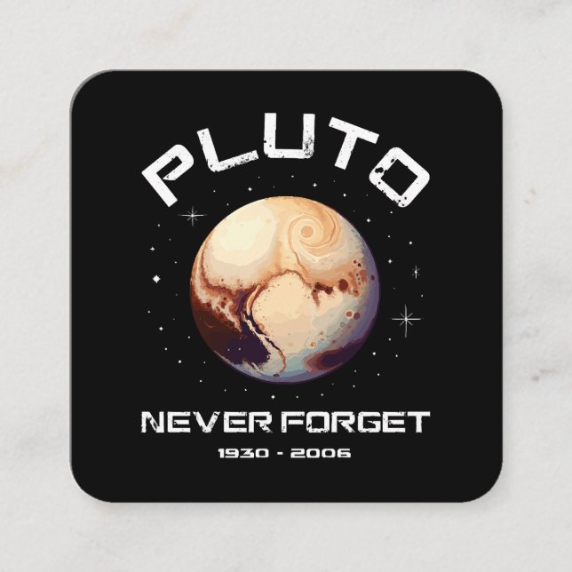 Pluto Never Forget Square Business Card (Front)