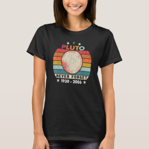 Pluto Pluto Pluto Never Forget Pluto T-Shirt