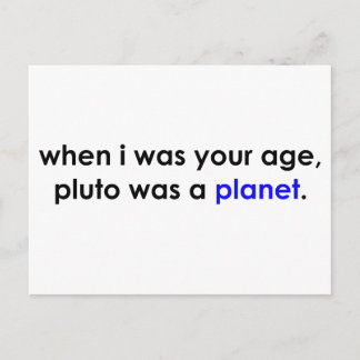 Pluto was a planet?!? postcard