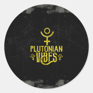 Plutonian Vibes Scorpio Astrology Zodiac Pluto Classic Round Sticker