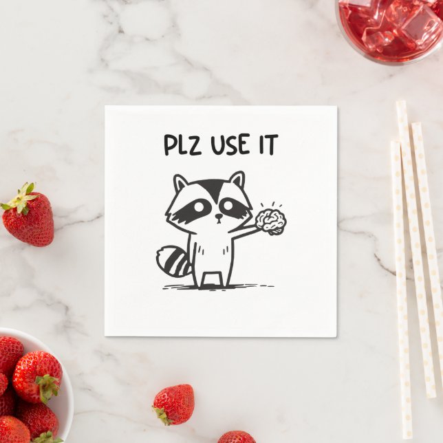 Plz Use It - Funny Racoon Sarcastic Napkin (Insitu)