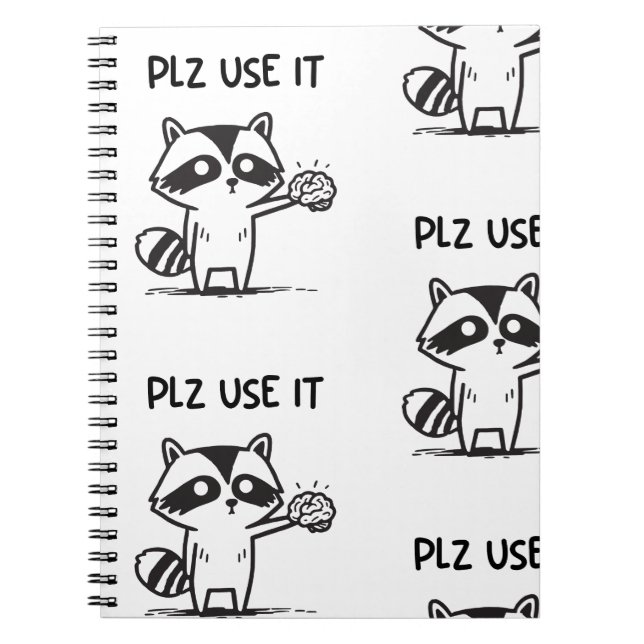 Plz Use It - Funny Racoon Sarcastic Photo Notebook (Front)