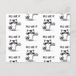 Plz Use It - Funny Racoon Sarcastic Postcard