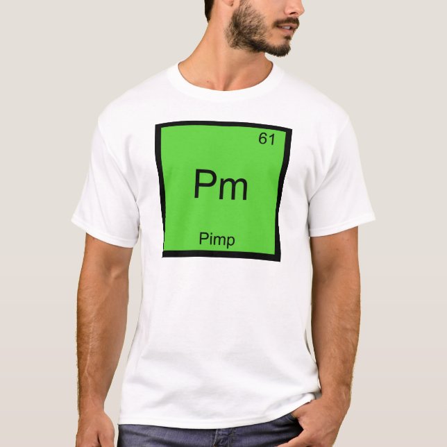 Pm - Pimp Funny Chemistry Element Symbol T-Shirt (Front)