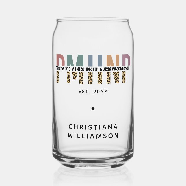 PMHNP Leopard Print Psychiatric Mental Health NP Can Glass (Front)