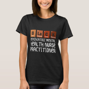 Pmhnp Psychiatric Mental Health Nurse Practitioner T-Shirt