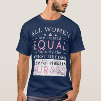 Pmhnp Psychiatric Mental Health Nurses Are The Fin T-Shirt