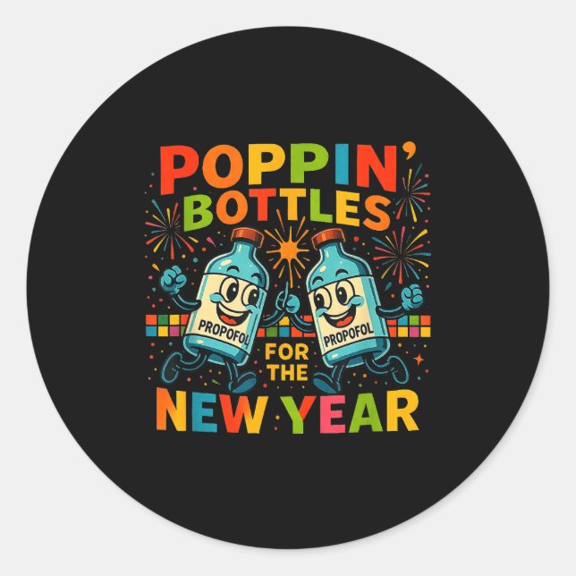 Pn’ Bottles For The New Year Funny Nurse Medical G Classic Round Sticker (Front)