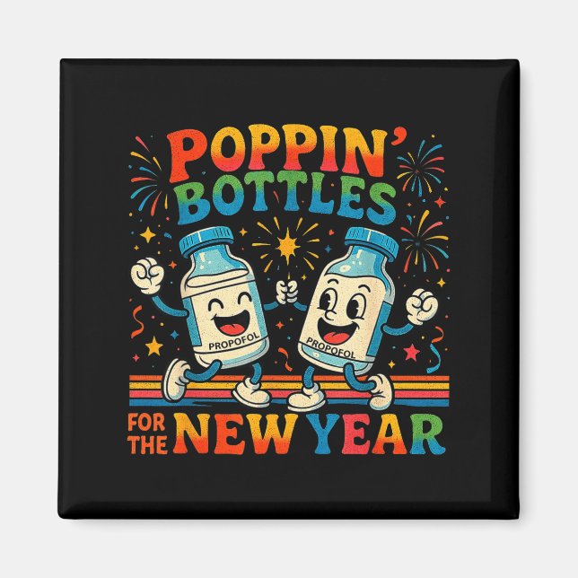 Pn’ Bottles For The New Year Funny Nurse Medical G Magnet (Front)