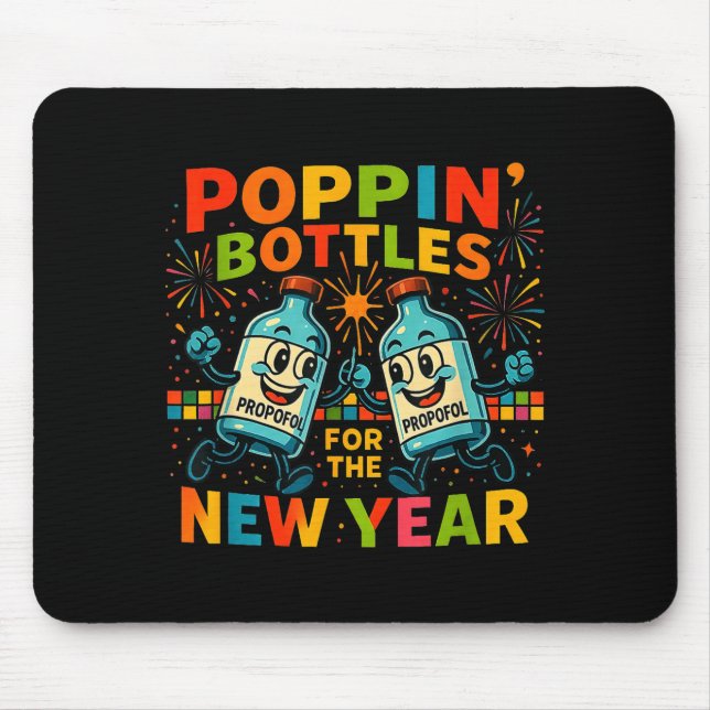 Pn’ Bottles For The New Year Funny Nurse Medical G Mouse Mat (Front)