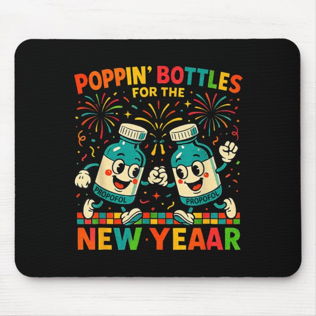 Pn’ Bottles For The New Year Funny Nurse Medical G Mouse Mat (Front)