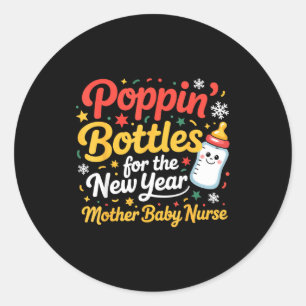 Pn Bottles For The New Year Mother Baby Nurse  Classic Round Sticker
