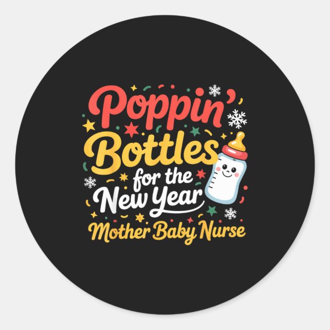 Pn Bottles For The New Year Mother Baby Nurse  Classic Round Sticker (Front)
