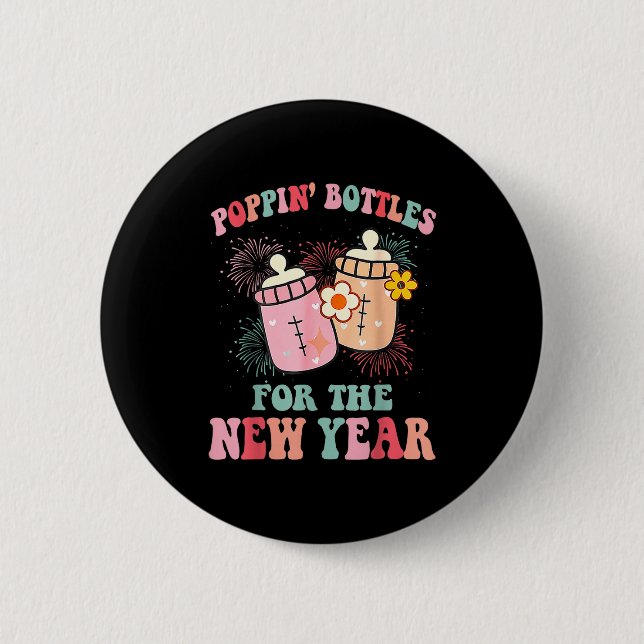 Pn’ Bottles For The New Year Nicu Nurse  6 Cm Round Badge (Front)