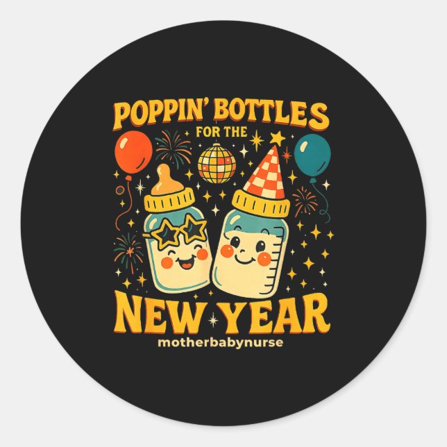 Pn Bottles New Year Mother Baby Nicu Nurse Celebra Classic Round Sticker (Front)