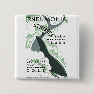 Pneumonia Strikes 15 Cm Square Badge