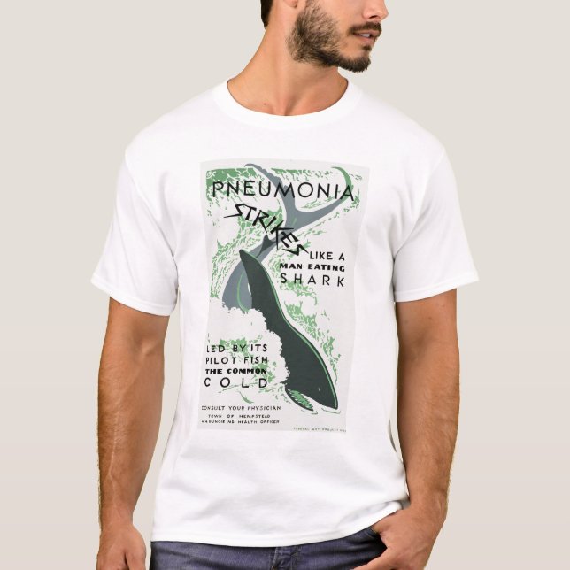 Pneumonia Strikes T-Shirt (Front)