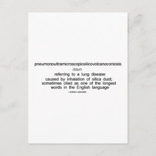 Pneumonoultramicroscopicsilicovolcanoconiosis Postcard