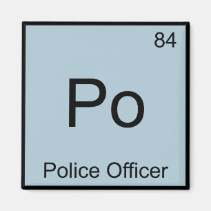 Po - Police Officer Chemistry Element Symbol Tee Magnet
