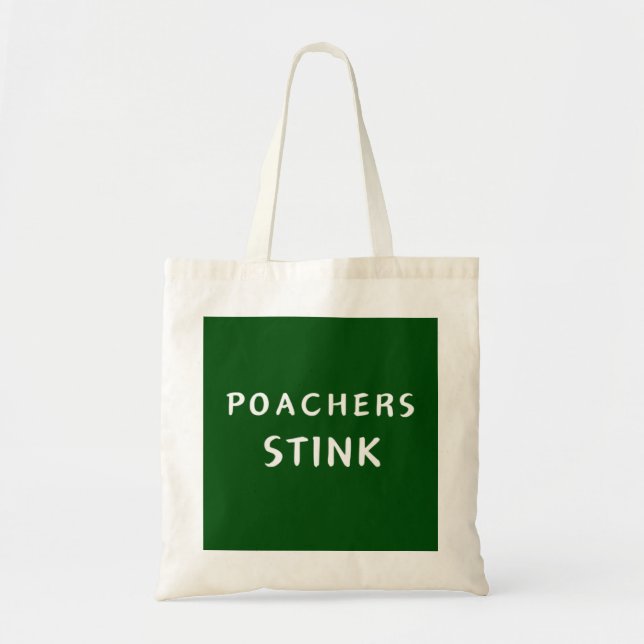 Poachers Stink - tote bag (Front)