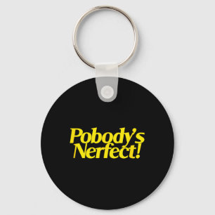 Pobodys Perfect Funny Sarcastic Quote Retro Key Ring