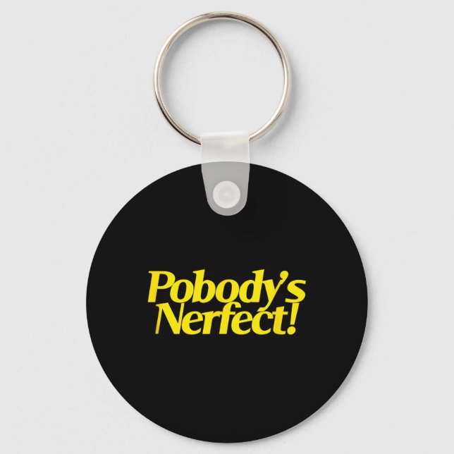 Pobodys Perfect Funny Sarcastic Quote Retro Key Ring (Front)