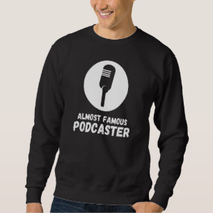 Podcast Host Podcaster Podcasting Social Media Pro Sweatshirt