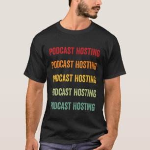 Podcast Hosting Podcast Hosting Hobbyist Rainbow T-Shirt
