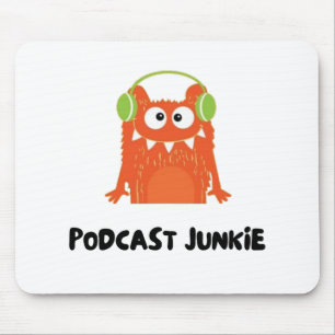 Podcast junkie mouse mat