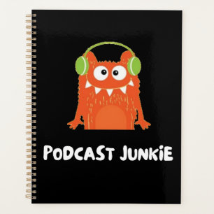 Podcast junkie planner