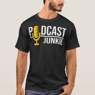 Podcast Junkie True Crime Murder Mysteries T-Shirt
