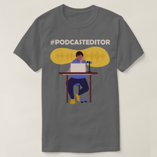 podcasteditor 1 T-Shirt (Design Front)