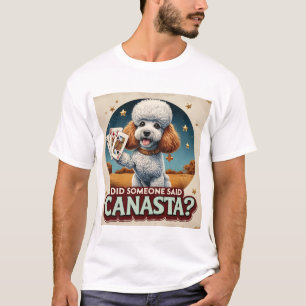 Poddle loves canasta game T-Shirt