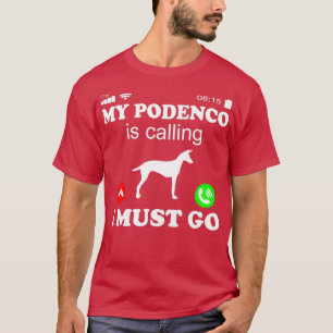 Podenco Canario is Calling T-Shirt