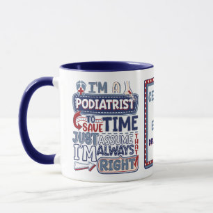 Podiatrist Always Right Funny Foot Doctor Gifts Mug