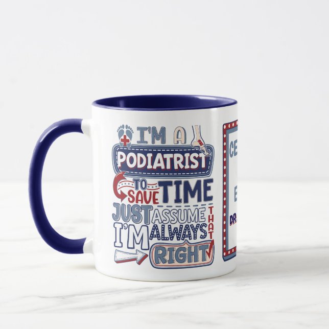 Podiatrist Always Right Funny Foot Doctor Gifts Mug (Left)