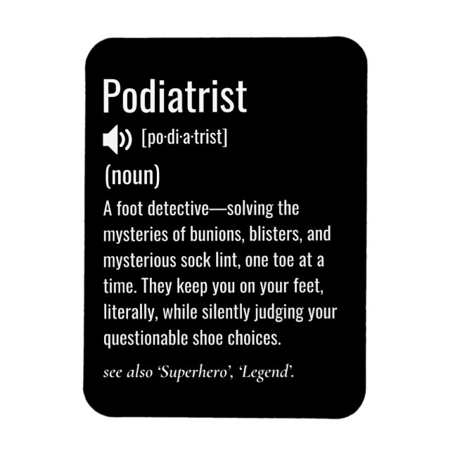 Podiatrist definition magnet (Vertical)