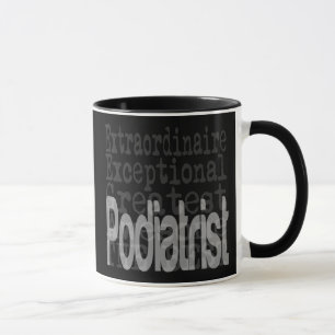 Podiatrist Extraordinaire Mug