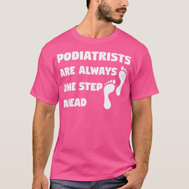 Podiatrist Foot Feet Podiatry Doctor Funny Joke 	  T-Shirt (Front)