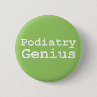 Podiatry Genius Gifts 6 Cm Round Badge